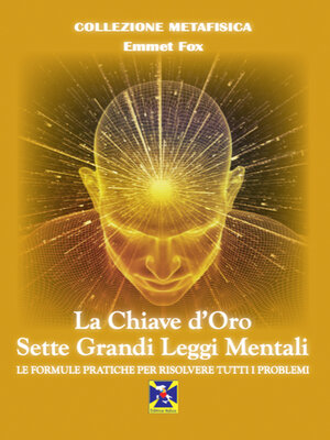 cover image of La Chiave d'Oro e Le Sette Grandi Legge Mentali